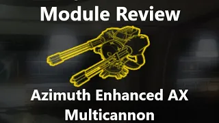 Elite Dangerous | Module Review | Azimuth Enhanced AX Multi Cannon Gimbal