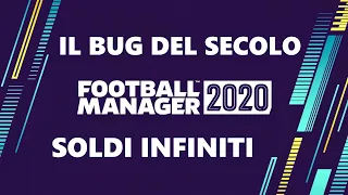 IL BUG DEL SECOLO SU FM | SOLDI INFINITI SU FM20 | glitch Football Manager 2020