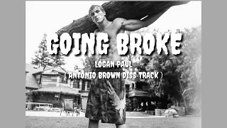 Logan Paul - GOING BROKE ( LYRIC ) ~ Antonio Brown diss track ~