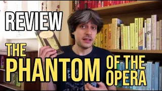 The Phantom of the Opera by Gaston Leroux REVIEW