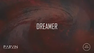 Parvin - Dreamer (Original Mix)