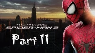 The Amazing Spiderman 2 Walkthrough Part 11 PS4 Gameplay HD