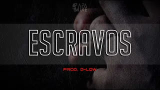 PapaMike - Escravos (Prod. D-Low)