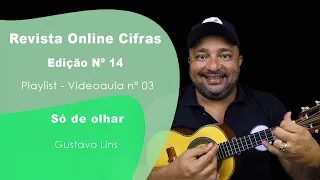 Só de olhar | Revista Online Cifras Nº 14 | Michel do Cavaco