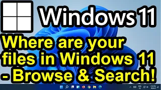 ✔️ Windows 11 - Where to Find Your Files - Downloads, Documents, Desktop, Pictures, Videos, Music