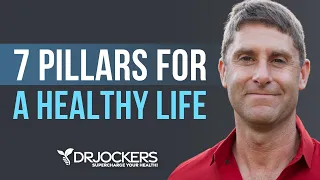 7 Pillars For A Healthy Life