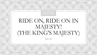ELW346 Ride On, Ride On in Majesty!