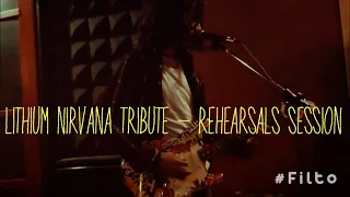 Lithium Nirvana Tribute - Rehearsal Session