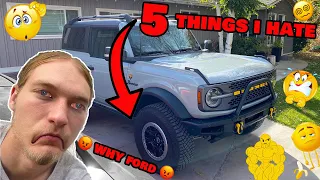 5 Things I Hate about our *NEW* 2022 Ford Bronco