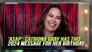 'ASAP': Catriona Gray has this 2024 message for her birthday | ABS-CBN News