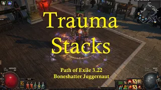 POE Path of Exile 3.22 Boneshatter - Trauma Stacks and Why They Kill You