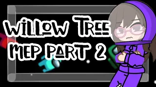 #pinkycactusMEP Willow Tree MEP Part 2