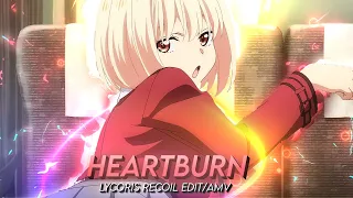 Lycoris Recoil ' Chisato ' | Heartburn |  6ft3 Remake | [Edit/Amv]