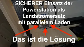 GELÖST: Powerstation als Landstrom-Ersatz im Wohnmobil -einfach und sicher- Paralleles Laden möglich