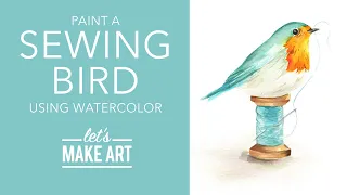 Let's Paint a Sewing Bird🧵 |  Watercolor Painting Tutorial with Sarah Cray and Jenny Doan