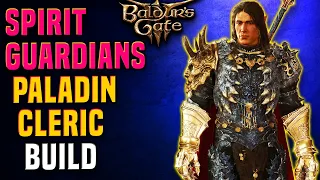 Baldur's Gate 3 - Spirit Guardians Paladin Cleric 2H Melee Build - Paladin/Cleric Multiclass Guide