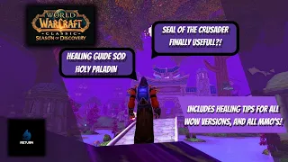 WoW Classic SoD Holy Paladin Healing Guide  - Guide applicable to All WoW versions and all classes -