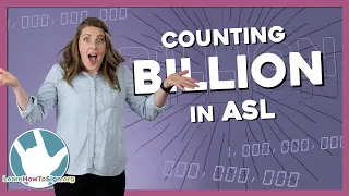 Counting from 0 to 1 Billion in ASL | American Sign Language Numbers