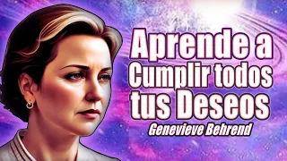 "Libera tu Poder Interior" : "Como Lograr Todos Tus Deseos" - Genevieve Behrend