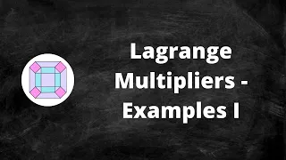 Lagrange Multipliers - Examples I