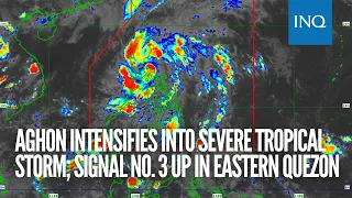 Aghon intensifies into severe tropical storm; Signal No. 3 up in eastern Quezon