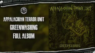 Appalachian Terror Unit - Greenwashing (Full Album)