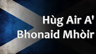 Scottish Folk Song - Hùg Air A' Bhonaid Mhòir