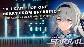 【FULL】 ｢If I Can Stop One Heart From Breaking｣ from Honkai Star Rail 2.0 | Piano Cover