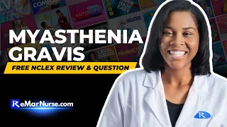 Myasthenia Gravis (Free NCLEX Review)