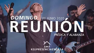 🔴🌎 Reunión Domingo (Prédica y Alabanza) - 21Junio 2020 | Su Presencia