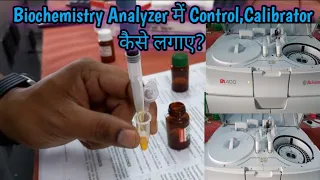 How to Run Control and Calibrator in Biochemistry Analyzer