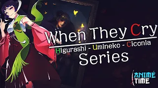 WHEN THEY CRY SERIES - HIGURASHI, UMINEKO, CICONIA NO NAKU KORO NI — ANIMÉ TIME (#175)