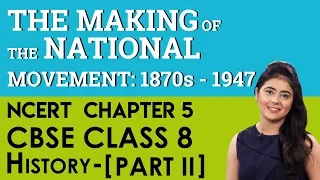 Chapter 5 Making Of The Nationalist Movement: 1870s -1947 History (Part II) CBSE NCERT Class 8