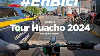 Tour HUACHO 2024 - 150K | #EnBici 3