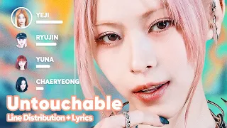 ITZY - UNTOUCHABLE (Line Distribution + Lyrics Karaoke) PATREON REQUESTED