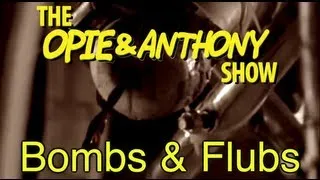 Opie & Anthony: Bombs & Flubs (07/11/05-12/17/09)