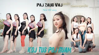 Koj Tus Poj Ruam || Paj Zaub Vaj || New Song 2023 || Nkauj Tawm Tshiab