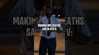 Making NPC Deaths Sad In GTA 5 PART 2! 😭 #shorts