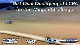 Dirt Oval Qualifying at LCRC for the Mugen Challenge.