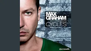 Max Graham presents Cycles 3 (Full Continuous DJ Mix, Pt. 2)