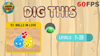 Dig This: BALLS IN LOVE Level 51-1 To 51-20 , iOS/Android Walkthrough