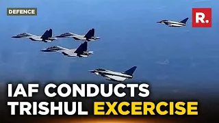 IAF’s Mega Exercise 'Trishul' To Dwarf Pakistan-China's 'Shaheen X' Drill