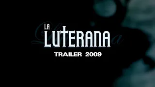 "La Luterana" (Trailer, 2009)