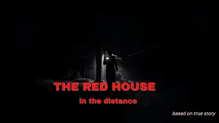 The true story of RED HOUSE /Ancient Lights