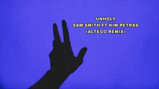 SAM SMITH, KIM PETRAS - UNHOLY (ALTÉGO REMIX)