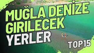 Muğla'da Denize Girilecek Yerler | En Popüler 15 Yer !