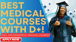 Best Medical Courses with D+ [Courses you can do with D+]