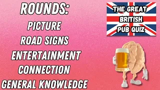 Great British Pub Quiz: Picture round, Road Signs, Entertainment, Connection & General Knowledge