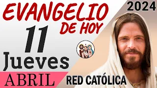 Evangelio de Hoy Jueves 11 de Abril de 2024 | REFLEXIÓN | Red Catolica