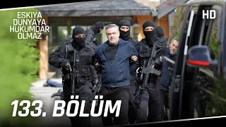 Eşkıya Dünyaya Hükümdar Olmaz 133. Bölüm | HD İZLE